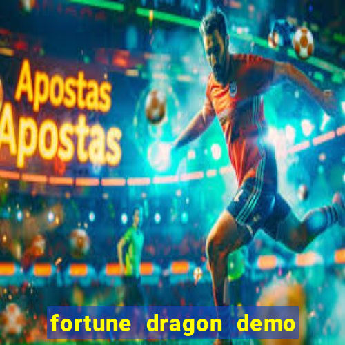 fortune dragon demo bet 500